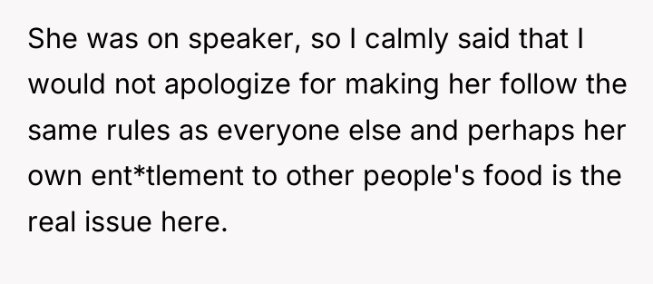She was on speaker, so I calmly said that I...