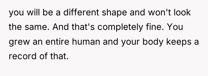 you will be a different shape and won't look the...