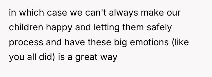 in which case we can't always make our children happy...