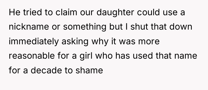 He tried to claim our daughter could use a nickname...