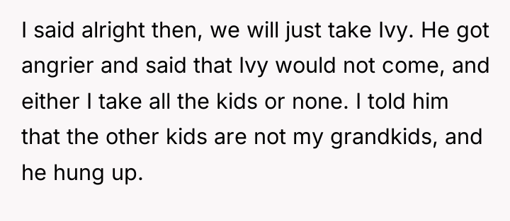 I said alright then, we will just take Ivy. He...