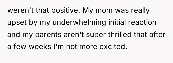 weren't that positive. My mom was really upset by my...