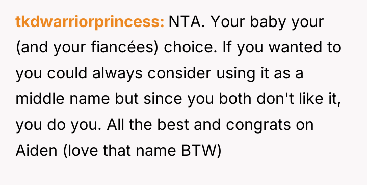 tkdwarriorprincess NTA. Your baby your (and your fiancées) choice. If...