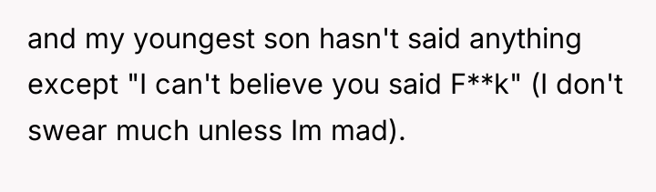 and my youngest son hasn't said anything except "I can't...