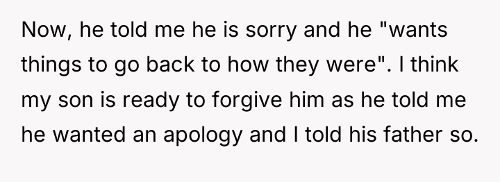 Now, he told me he is sorry and he "wants...