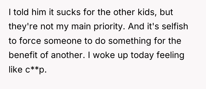 I told him it sucks for the other kids, but...