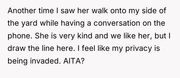 Another time I saw her walk onto my side of...