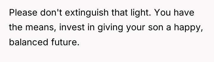Please don't extinguish that light. You have the means, invest...