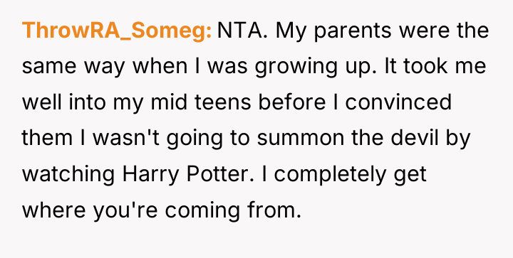 ThrowRA_Someg NTA. My parents were the same way when I...