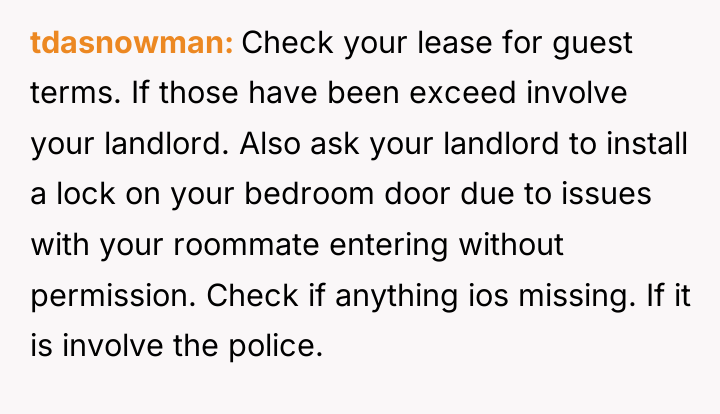 tdasnowman Check your lease for guest terms. If those have...