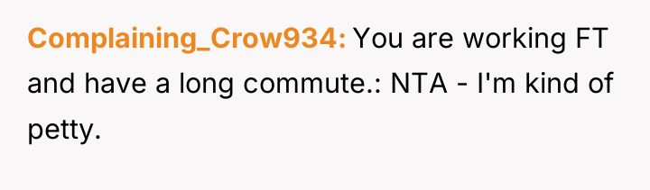 Complaining_Crow934 You are working FT and have a long commute.:...