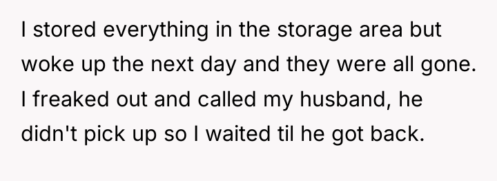 I stored everything in the storage area but woke up...
