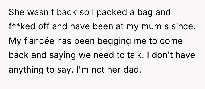 She wasn't back so I packed a bag and f**ked...
