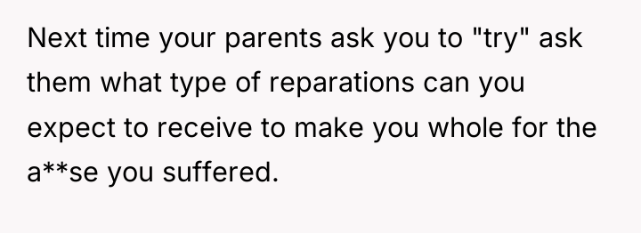 Next time your parents ask you to "try" ask them...