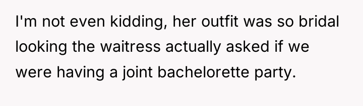 I'm not even kidding, her outfit was so bridal looking...