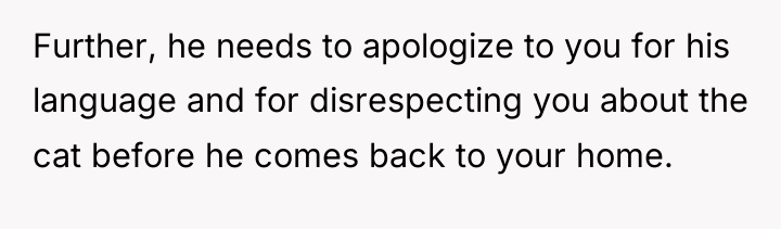 Further, he needs to apologize to you for his language...