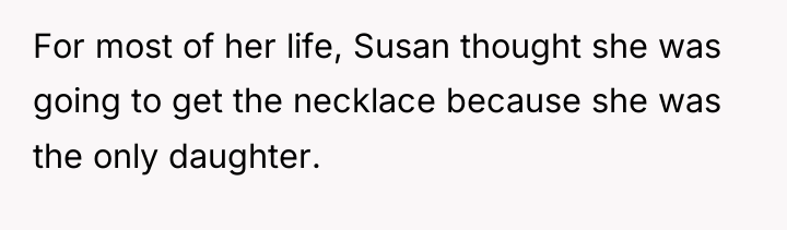For most of her life, Susan thought she was going...