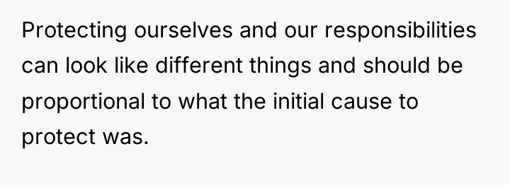 Protecting ourselves and our responsibilities can look like different things...