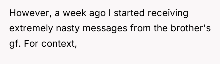 However, a week ago I started receiving extremely nasty messages...