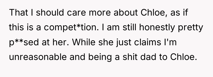 That I should care more about Chloe, as if this...