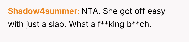 Shadow4summer NTA. She got off easy with just a slap....