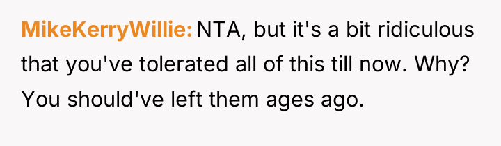 MikeKerryWillie NTA, but it's a bit ridiculous that you've tolerated...