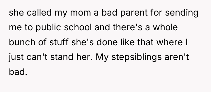she called my mom a bad parent for sending me...
