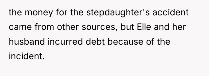 the money for the stepdaughter's accident came from other sources,...