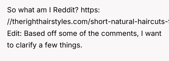 So what am I Reddit? https: //therighthairstyles.com/short-natural-haircuts-for-black-women/5/ Edit: Based off...