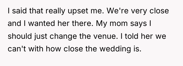 I said that really upset me. We're very close and...