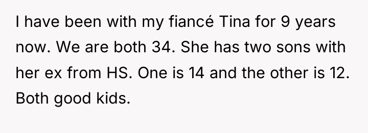 I have been with my fiancé Tina for 9 years...