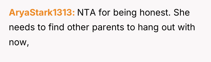AryaStark1313 NTA for being honest. She needs to find other...