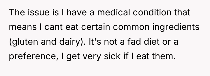 The issue is I have a medical condition that means...