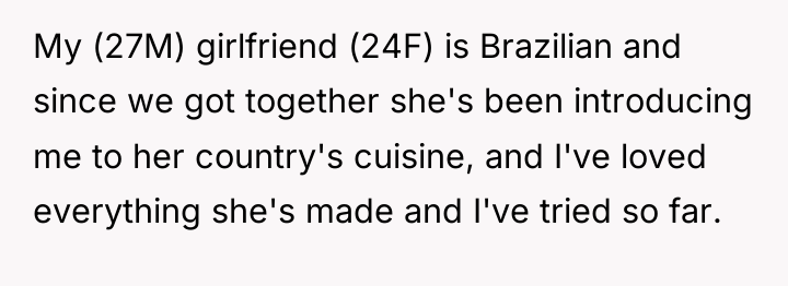 My (27M) girlfriend (24F) is Brazilian and since we got...