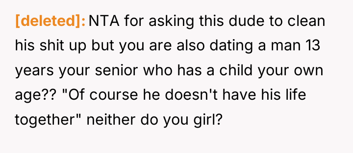 [deleted] NTA for asking this dude to clean his shit...