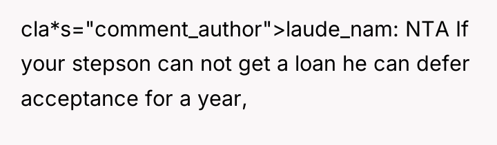cla*s="comment_author">laude_nam: NTA If your stepson can not get a loan...