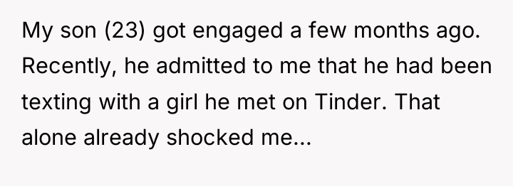 My son (23) got engaged a few months ago. Recently,...