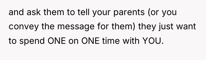 and ask them to tell your parents (or you convey...