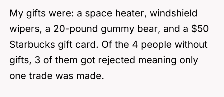 My gifts were: a space heater, windshield wipers, a 20-pound...