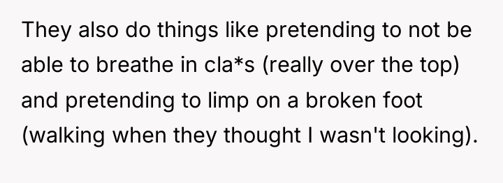 They also do things like pretending to not be able...