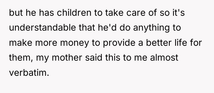 but he has children to take care of so it's...