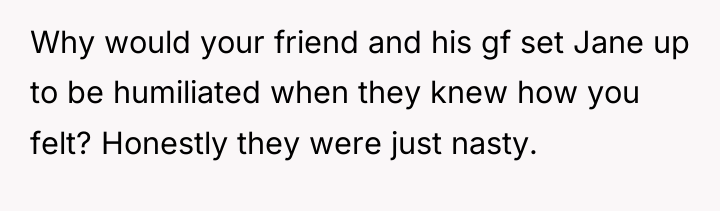 Why would your friend and his gf set Jane up...