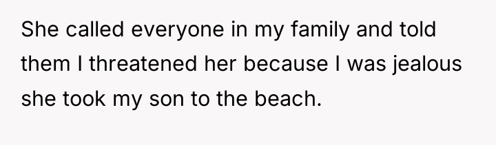 She called everyone in my family and told them I...