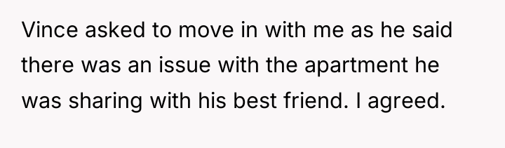 Vince asked to move in with me as he said...
