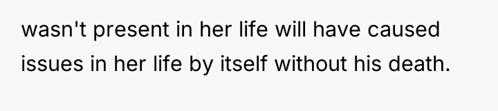 wasn't present in her life will have caused issues in...