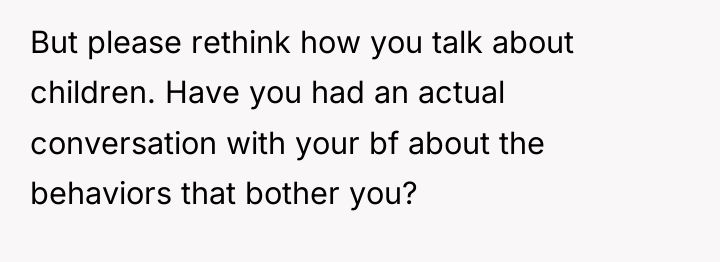But please rethink how you talk about children. Have you...