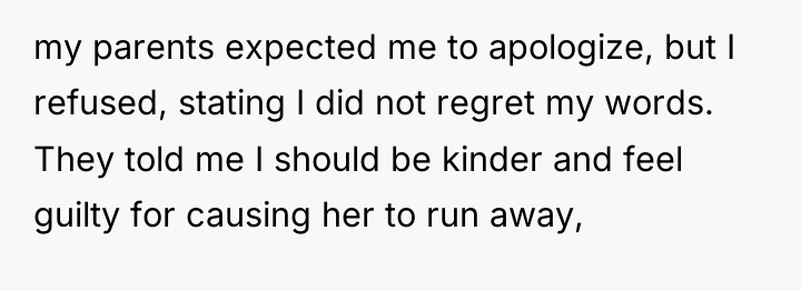 my parents expected me to apologize, but I refused, stating...