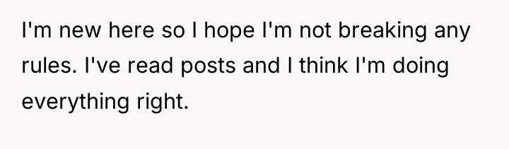 I'm new here so I hope I'm not breaking any...
