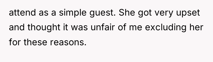 attend as a simple guest. She got very upset and...