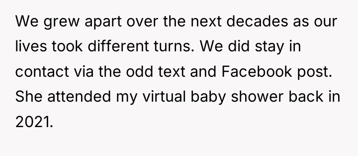 We grew apart over the next decades as our lives...